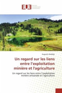 Un regard sur les liens entre l¿exploitation minière et l'agriculture - Bedidjo, Augustin