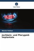 Jochbein- und Pterygoid-Implantate