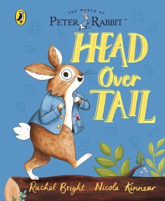 Peter Rabbit: Head Over Tail - Bright, Rachel