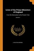 Lives of the Prime Ministers of England: From the Restoration to the Present Time; Volume 1