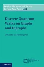 Discrete Quantum Walks on Graphs and Digraphs - Godsil, Chris (University of Waterloo, Ontario); Zhan, Hanmeng (Simon Fraser University, British Columbia)