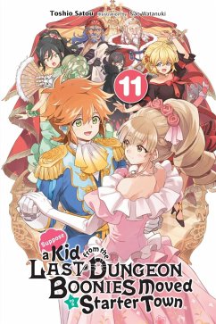 Cover Suppose a Kid from the Last Dungeon Boonies Moved to a Starter Town, Vol. 11 (light novel)