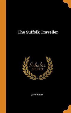 The Suffolk Traveller - Kirby, John