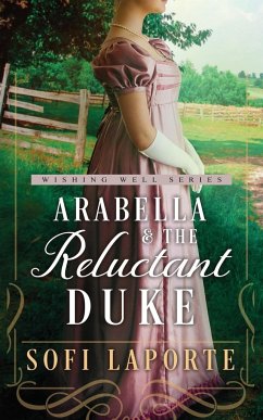 Arabella and the Reluctant Duke - Laporte, Sofi