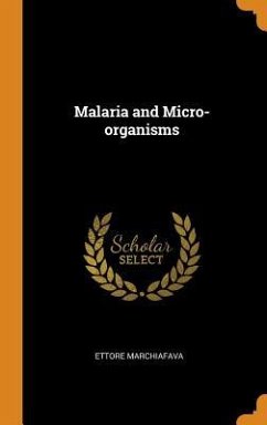 Malaria and Micro-organisms - Marchiafava, Ettore