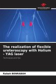 The realization of flexible ureteroscopy with Holium - YAG laser