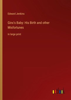 Ginx's Baby: His Birth and other Misfortunes