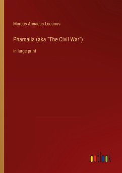 Pharsalia (aka &quote;The Civil War&quote;)
