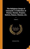 The Religious Songs of Connacht. A Collection of Poems, Stories, Prayers, Satires, Ranns, Charms, etc. ..; Volume 2