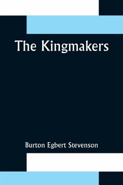 The Kingmakers - Egbert Stevenson, Burton