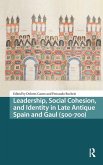 Leadership, Social Cohesion, and Identity in Late Antique Spain and Gaul (500-700)