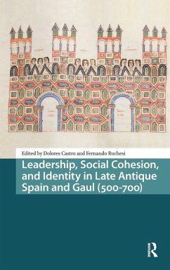 Cover Leadership, Social Cohesion, and Identity in Late Antique Spain and Gaul (500-700)