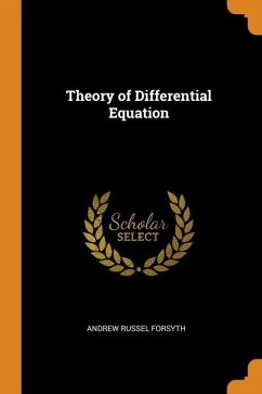 Theory of Differential Equation - Forsyth, Andrew Russell