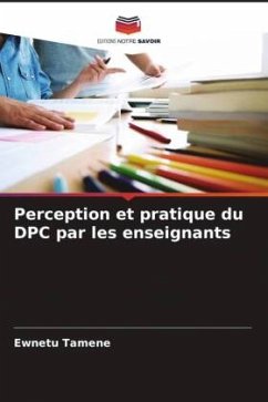 Perception et pratique du DPC par les enseignants - Tamene, Ewnetu