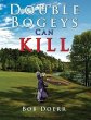 Double Bogeys Can Kill (eBook, ePUB) - Bild 1