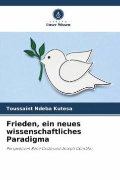 Frieden, ein neues wissenschaftliches Paradigma - Ndeba Kutesa, Toussaint