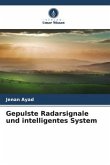 Gepulste Radarsignale und intelligentes System