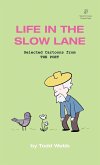 Life In The Slow Lane