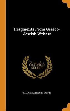 Fragments From Graeco-Jewish Writers - Stearns, Wallace Nelson