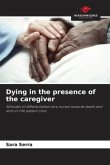 Dying in the presence of the caregiver