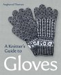 A Knitters Guide to Gloves - Bild 1