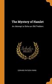 The Mystery of Hamlet: An Attempt to Solve an Old Problem