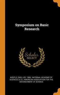 Symposium on Basic Research - Wolfle, Dael Lee