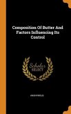 Composition Of Butter And Factors Influencing Its Control