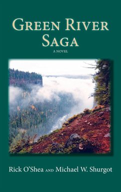 Green River Saga - Shurgot, Michael W.; O'Shea, Rick