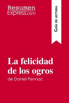 La felicidad de los ogros de Daniel Pennac (Guía de lectura) - Fabienne Gheysens
