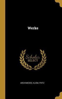 Werke - Archimedes; Fritz, Kliem