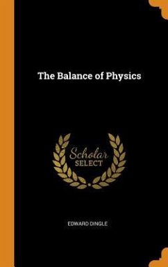The Balance of Physics - Dingle, Edward