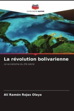 La révolution bolivarienne - Rojas Olaya, Alí Ramón