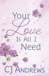 Your Love Is All I Need - Bild 1