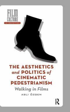 Cover The Aesthetics and Politics of Cinematic Pedestrianism