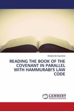 READING THE BOOK OF THE COVENANT IN PARALLEL WITH HAMMURABI'S LAW CODE - Ogunlana, Babatunde
