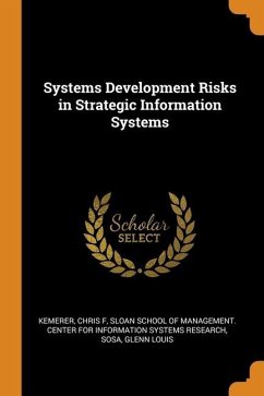 Systems Development Risks in Strategic Information Systems - Kemerer, Chris F.; Sosa, Glenn Louis