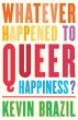 Whatever Happened To Queer Happiness?... - Bild 1