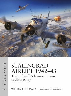 Stalingrad Airlift 1942-43 (eBook, ePUB) - Hiestand, William E.