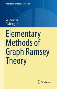 Elementary Methods of Graph Ramsey Theory (eBook, PDF) - Li, Yusheng; Lin, Qizhong
