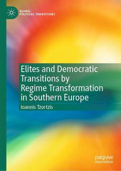 Elites and Democratic Transitions by Regime Transformation in Southern Europe (eBook, PDF) - Tzortzis, Ioannis