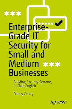 Enterprise-Grade IT Security for Small and Medium Businesses (eBook, PDF) - Cherry, Denny