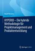 HYPERID – Die hybride Methodologie für Projektmanagement und Produktentwicklung (eBook, PDF)