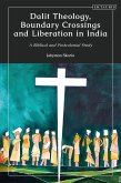 Dalit Theology, Boundary Crossings and Liberation in India (eBook, ePUB)
