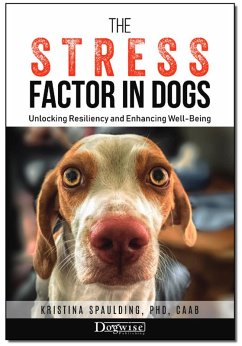 The Stress Factor in Dogs (eBook, ePUB) - Spaulding, Kristina