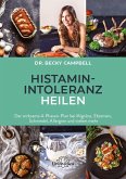 Histamin-Intoleranz heilen (eBook, ePUB)