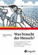 Was braucht der Mensch? (eBook, ePUB) - Bild 1