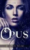 Opus (Aria's Song, #3) (eBook, ePUB)