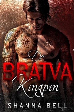 De Bratva kingpin (De Bratva royals, #1) (eBook, ePUB) - Bell, Shanna