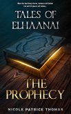 Tales of Elhaanai : The Prophecy (eBook, ePUB)